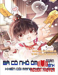Bà Cô Nhỏ Ôm Bình Sữa Đoán Mệnh Khiến Cõi Mạng Phát Cuồng - Bà Cô Nhỏ Ôm Bình Sữa Đoán Mệnh Khiến Cõi Mạng Phát Cuồng