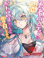 Bắt Gặp Một Mỹ Nhân Trong Hội Dũng Giả, Tôi Quyết Định Thử Tỏ Tình Cô Ấy - Bắt Gặp Một Mỹ Nhân Trong Hội Dũng Giả