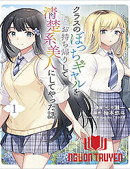 Class No Bocchi Gal Wo Omochikaeri Shite Seisokei Bijin Ni Shite Yatta Hanashi - Class No Bocchi Gal Wo Omochikaeri Shite Seisokei Bijin Ni Shite Yatta Hanashi