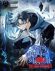 Cuộc Sống Tái Sinh Của Pháp Sư Hẻm Tối - Cuộc Sống Tái Sinh Của Pháp Sư Hẻm Tối