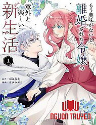 Cuộc Sống Thú Vị Của Tiểu Thư Sau Khi Bị Ly Hôn - Cuộc Sống Thú Vị Của Tiểu Thư Sau Khi Bị Ly Hôn