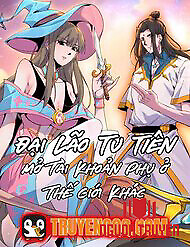 Đại Lão Tu Tiên Mở Tài Khoản Phụ Ở Dị Thế Giới