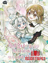 Độc Chiếm Sự Sủng Ái Của Công Nương Út, Mọi Người Đều Ám Ảnh Tôi - Độc Chiếm Sự Sủng Ái Của Công Nương Út