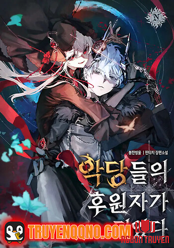 Giáo Dục Ác Nhân - 악당들의 후원자가 되었다