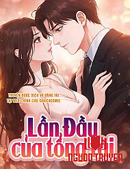 Lần Đầu Của Tổng Tài - Lần Đầu Của Tổng Tài