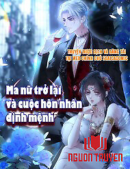 Ma Nữ Trở Lại Và Cuộc Hôn Nhân Định Mệnh - Ma Nữ Trở Lại Và Cuộc Hôn Nhân Định Mệnh