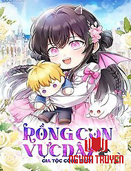 Rồng Con Vực Dậy Gia Tộc Công Tước - Rồng Con Vực Dậy Gia Tộc Công Tước