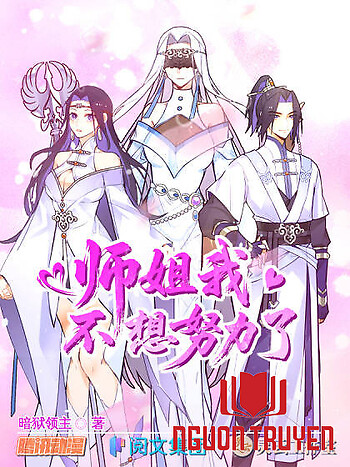 Sư Tỷ Ta Không Muốn Nỗ Lực Nữa