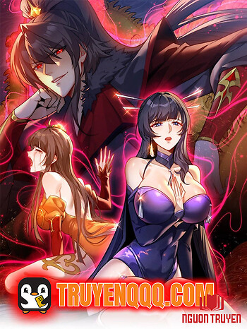 Tám Nữ Đế Đồng Loạt Phản Bội, Ta Trọng Sinh Khiến Họ Hối Hận Đến Ruột Gan Đứt Đoạn