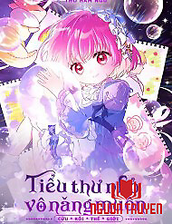 Tiểu Thư Nhỏ Vô Năng Muốn Cứu Rỗi Gia Tộc - Tiểu Thư Nhỏ Vô Năng Muốn Cứu Rỗi Gia Tộc