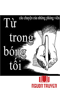 Từ Trong Bóng Tối ( Câu Chuyện Về Những Phóng Viên )