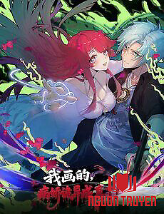 Yandere Quỷ Dị Tôi Vẽ Ra Thành Thật Rồi - Yandere Quỷ Dị Tôi Vẽ Ra Thành Thật Rồi