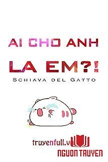 Ai Cho Anh Mắng Em?! - Ai Cho Anh Mang Em?!