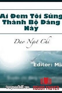 Ai Đem Tôi Sủng Thành Bộ Dáng Này - Ai Đem Toi Sung Thanh Bo Dang Nay