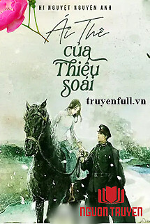 Ái Thê Của Thiếu Soái - Ái The Cua Thieu Soai