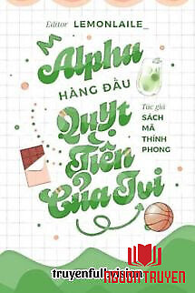 Alpha Hàng Đầu Quỵt Tiền Của Tui - Alpha Hang Đau Quyt Tien Cua Tui