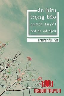 Ân Hữu Trọng Báo - Ân Huu Trong Bao