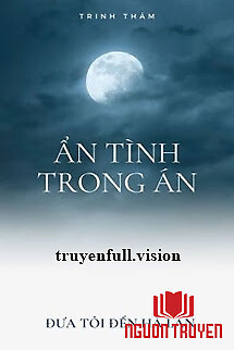 Ẩn Tình Trong Án - Đưa Tôi Đến Hà Lan - Ẩn Tinh Trong Án - Đua Toi Đen Ha Lan