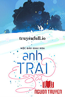 Anh Trai Em Gái - Mộc Đầu Khai Hoa - Anh Trai Em Gai - Moc Đau Khai Hoa