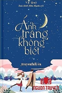 Ánh Trăng Không Biết - Ánh Trang Khong Biet