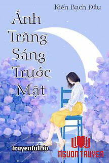 Ánh Trăng Sáng Trước Mặt - Kiến Bạch Đầu - Ánh Trang Sang Truoc Mat - Kien Bach Đau