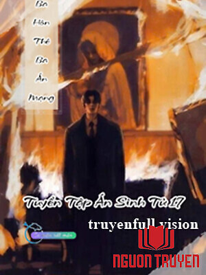 Ba Hôn Thê Ba Án Mạng - Tuyển Tập Án Sinh Tử 17 - Ba Hon The Ba Án Mang - Tuyen Tap Án Sinh Tu 17