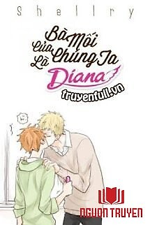 Bà Mối Của Chúng Ta Là Diana