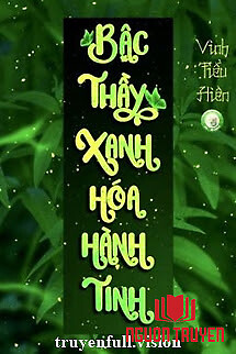 Bậc Thầy Xanh Hóa Hành Tinh - Bac Thay Xanh Hoa Hanh Tinh