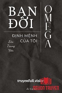 Bạn Đời Định Mệnh Omega Của Tôi - Ban Đoi Đinh Menh Omega Cua Toi