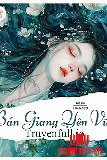 Bán Giang Yên Vũ - Cửu Nguyệt - Ban Giang Yen Vu - Cuu Nguyet