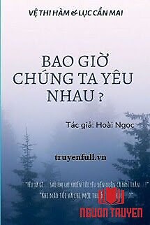 Bao Giờ Chúng Ta Yêu Nhau - Bao Gio Chung Ta Yeu Nhau