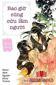 Bao Giờ Cũng Cứu Lầm Người - Bao Gio Cung Cuu Lam Nguoi