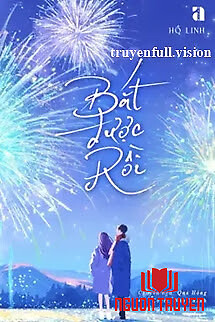 Bắt Được Rồi - Hồ Linh - Bat Đuoc Roi - Ho Linh
