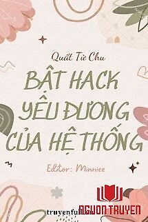 Bật Hack Yêu Đương Của Hệ Thống - Bat Hack Yeu Đuong Cua He Thong