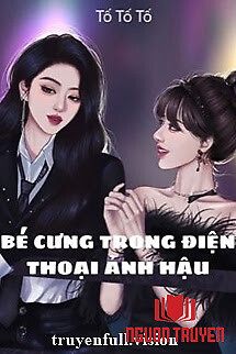 Bé Cưng Trong Điện Thoại Ảnh Hậu - Be Cung Trong Đien Thoai Ảnh Hau