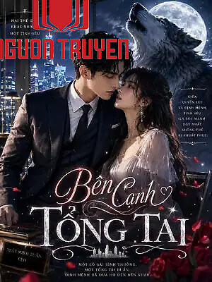 Bên Cạnh Tổng Tài - Ben Canh Tong Tai