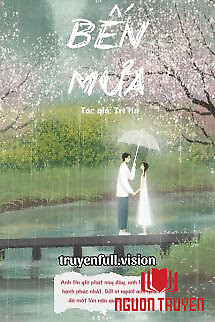 Bến Mưa - Trĩ Hạ - Ben Mua - Tri Ha