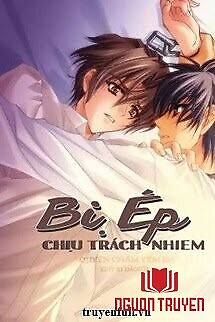 Bị Ép Chịu Trách Nhiệm - Bi Ép Chiu Trach Nhiem