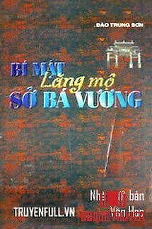 Bí Mật Lăng Mộ Sở Bá Vương - Bi Mat Lang Mo So Ba Vuong