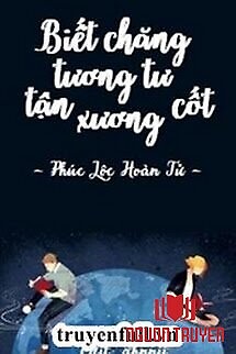 Biết Chăng Tương Tư Tận Xương Cốt