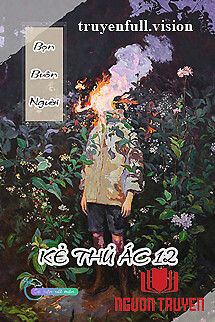 Bọn Buôn Người - Kẻ Thủ Ác 12 - Bon Buon Nguoi - Ke Thu Ác 12