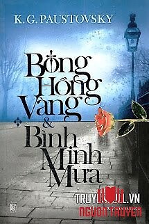 Bông Hồng Vàng Và Bình Minh Mưa - Bong Hong Vang Va Binh Minh Mua