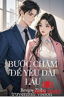 Bước Chậm Để Yêu Dài Lâu - Buoc Cham Đe Yeu Dai Lau
