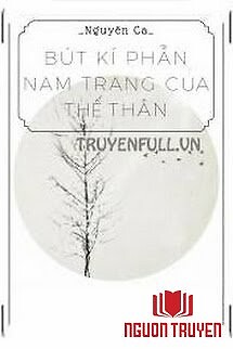 Bút Kí Phẫn Nam Trang Của Thế Thân - But Ki Phan Nam Trang Cua The Than