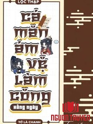 Cá Mặn Ám Vệ Làm Công Hàng Ngày - Ca Man Ám Ve Lam Cong Hang Ngay