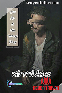 Cái Ác Và Sự Trừng Phạt - Kẻ Thủ Ác 11 - Cai Ác Va Su Trung Phat - Ke Thu Ác 11