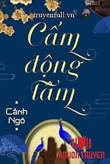 Cấm Động Tâm - Cam Đong Tam