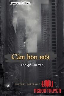 Cấm Hôn Môi - Cam Hon Moi