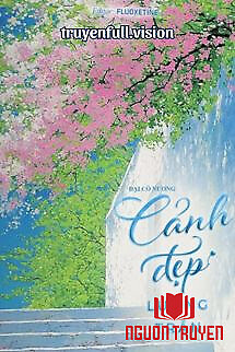 Cảnh Đẹp Lương Trần – Đại Cô Nương - Canh Đep Luong Tran – Đai Co Nuong