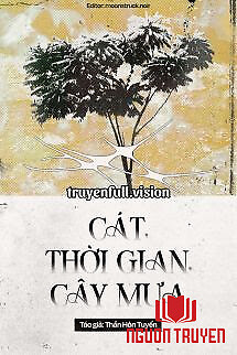Cát, Thời Gian, Cây Mưa - Thần Hôn Tuyến - Cat, Thoi Gian, Cay Mua - Than Hon Tuyen